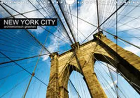 Grossbauer |  New York City, architektonisch gesehen (Wandkalender 2020 DIN A4 quer) | Sonstiges |  Sack Fachmedien
