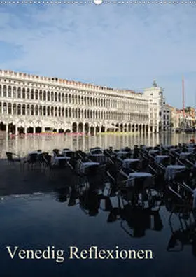 Haas |  Venedig Reflexionen (Wandkalender 2020 DIN A2 hoch) | Sonstiges |  Sack Fachmedien