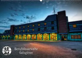 Will |  Berufsfeuerwehr Salzgitter (Wandkalender 2020 DIN A2 quer) | Sonstiges |  Sack Fachmedien