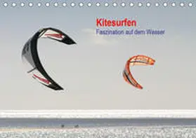Peitz |  Kitesurfen - Faszination auf dem Wasser (Tischkalender 2020 DIN A5 quer) | Sonstiges |  Sack Fachmedien