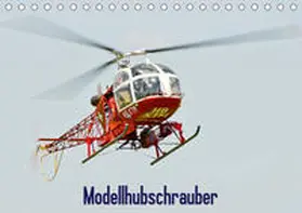 Selig |  Modellhubschrauber / CH-Version (Tischkalender 2020 DIN A5 quer) | Sonstiges |  Sack Fachmedien