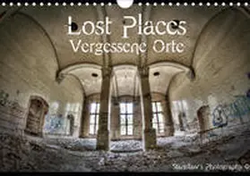 Photography |  Lost Places, Vergessene Orte (Wandkalender 2020 DIN A4 quer) | Sonstiges |  Sack Fachmedien