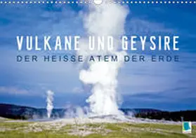 Calvendo / CALVENDO |  Vulkane und Geysire - Der heiße Atem der Erde (Wandkalender 2020 DIN A3 quer) | Sonstiges |  Sack Fachmedien
