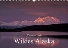 Heeb |  Wildes Alaska Christian Heeb (Wandkalender 2020 DIN A3 quer) | Sonstiges |  Sack Fachmedien