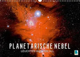 Calvendo / CALVENDO |  Planetarische Nebel - Leuchten aus dem All (Wandkalender 2020 DIN A3 quer) | Sonstiges |  Sack Fachmedien