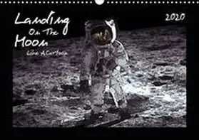 Silberstein |  Landing On The Moon Like A Cartoon (Wandkalender 2020 DIN A3 quer) | Sonstiges |  Sack Fachmedien