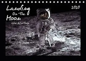 Silberstein |  Landing On The Moon Like A Cartoon (Tischkalender 2020 DIN A5 quer) | Sonstiges |  Sack Fachmedien