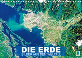 Calvendo / CALVENDO |  Die Erde: Bilder aus dem Weltall (Wandkalender 2020 DIN A4 quer) | Sonstiges |  Sack Fachmedien