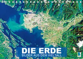 Calvendo / CALVENDO |  Die Erde: Bilder aus dem Weltall (Tischkalender 2020 DIN A5 quer) | Sonstiges |  Sack Fachmedien
