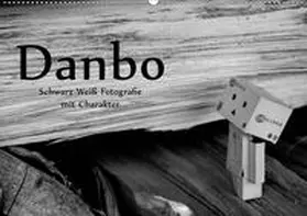 Moßhammer |  Danbo - Schwarz-Weiß Fotografie mit Charakter (Wandkalender 2020 DIN A2 quer) | Sonstiges |  Sack Fachmedien