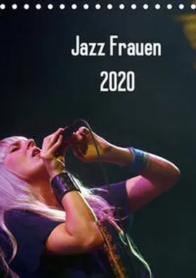 Klein |  Jazz Frauen 2020 (Tischkalender 2020 DIN A5 hoch) | Sonstiges |  Sack Fachmedien