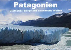 Köhler |  Patagonien, Gletscher, Berge und unendliche Weiten (Wandkalender 2020 DIN A2 quer) | Sonstiges |  Sack Fachmedien