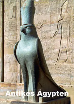 Rudolf Blank |  Antikes Ägypten (Wandkalender 2020 DIN A2 hoch) | Sonstiges |  Sack Fachmedien