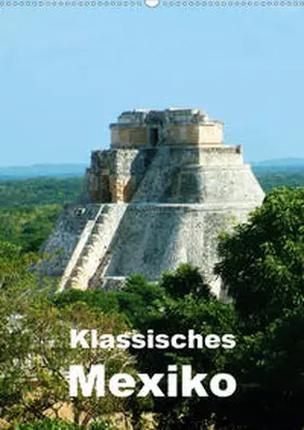 Rudolf Blank |  Klassisches Mexiko (Wandkalender 2020 DIN A2 hoch) | Sonstiges |  Sack Fachmedien
