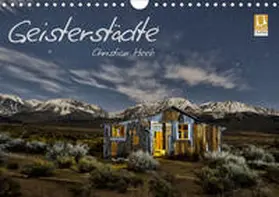 Heeb |  Geisterstädte Christian Heeb (Wandkalender 2020 DIN A4 quer) | Sonstiges |  Sack Fachmedien