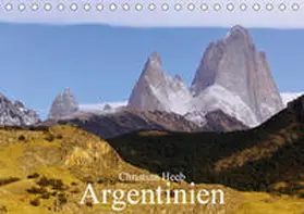 Heeb |  Argentinien Christian Heeb (Tischkalender 2020 DIN A5 quer) | Sonstiges |  Sack Fachmedien