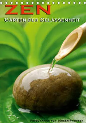 Pfeiffer |  ZEN - Garten der Gelassenheit (Tischkalender 2020 DIN A5 hoch) | Sonstiges |  Sack Fachmedien