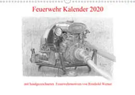 Werner |  Feuerwehr Kalender 2020 (Wandkalender 2020 DIN A3 quer) | Sonstiges |  Sack Fachmedien