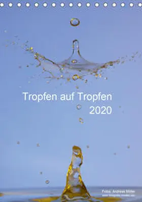 Müller |  Tropfen auf Tropfen (Tischkalender 2020 DIN A5 hoch) | Sonstiges |  Sack Fachmedien