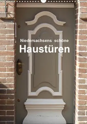 Busch |  Niedersachsens schöne Haustüren (Wandkalender 2020 DIN A3 hoch) | Sonstiges |  Sack Fachmedien