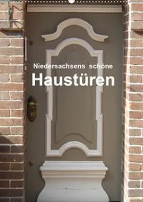 Busch |  Niedersachsens schöne Haustüren (Wandkalender 2020 DIN A2 hoch) | Sonstiges |  Sack Fachmedien