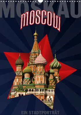Koch |  Moskau - Moscow - Ein Stadtporträt (Wandkalender 2020 DIN A3 hoch) | Sonstiges |  Sack Fachmedien