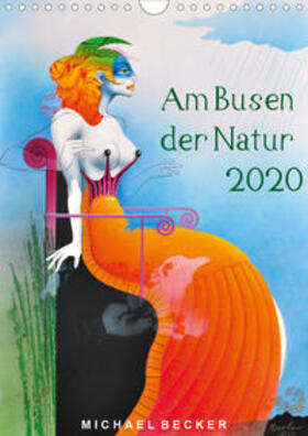 Becker | Am Busen der Natur / 2020 (Wandkalender 2020 DIN A4 hoch) | Sonstiges | 978-3-670-60658-1 | sack.de