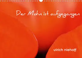 Niehoff |  Der Mohn ist aufgegangen (Wandkalender 2020 DIN A3 quer) | Sonstiges |  Sack Fachmedien
