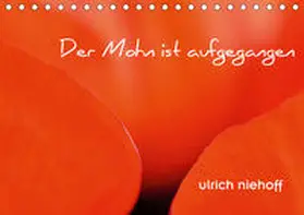 Niehoff |  Der Mohn ist aufgegangen (Tischkalender 2020 DIN A5 quer) | Sonstiges |  Sack Fachmedien
