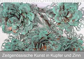 Hötzel |  Zeitgenössische Kunst in Kupfer und Zinn (Wandkalender 2020 DIN A3 quer) | Sonstiges |  Sack Fachmedien