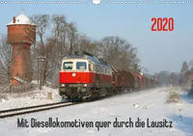 Schumann | Mit Diesellokomotiven quer durch die Lausitz - 2020 (Wandkalender 2020 DIN A3 quer) | Sonstiges | 978-3-670-63110-1 | www.sack.de