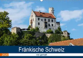 Becker |  Fränkische Schweiz wie gemalt (Wandkalender 2020 DIN A2 quer) | Sonstiges |  Sack Fachmedien