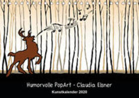 Elsner | Humorvolle PopArt - Kunstkalender von Claudia Elsner (Tischkalender 2020 DIN A5 quer) | Sonstiges | 978-3-670-65890-0 | sack.de