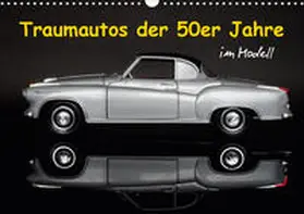 Huschka |  Traumautos der 50er Jahre im Modell (Wandkalender 2020 DIN A3 quer) | Sonstiges |  Sack Fachmedien