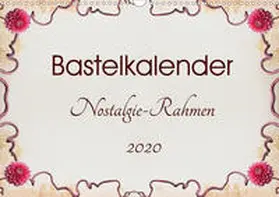 Susazoom | Bastelkalender Nostalgie-Rahmen 2020 (Wandkalender 2020 DIN A3 quer) | Sonstiges | 978-3-670-66547-2 | www.sack.de
