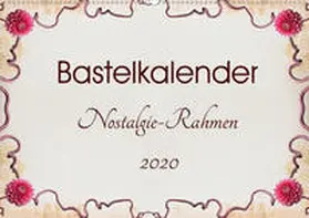 Susazoom | Bastelkalender Nostalgie-Rahmen 2020 (Wandkalender 2020 DIN A2 quer) | Sonstiges | 978-3-670-66548-9 | www.sack.de