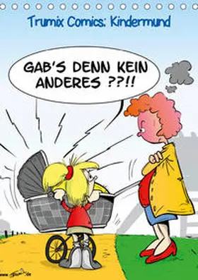Trummer |  Trumix Comics: Kindermund (Tischkalender 2020 DIN A5 hoch) | Sonstiges |  Sack Fachmedien