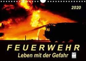 Roder |  Feuerwehr - Leben mit der Gefahr (Wandkalender 2020 DIN A4 quer) | Sonstiges |  Sack Fachmedien