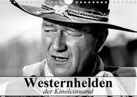 Stanzer |  Westernhelden der Kinoleinwand (Wandkalender 2020 DIN A4 quer) | Sonstiges |  Sack Fachmedien