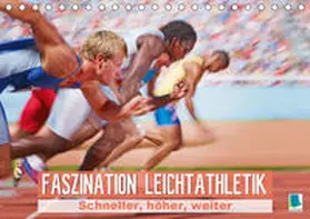 Calvendo / CALVENDO |  Faszination Leichtathletik: Schneller, höher, weiter (Tischkalender 2020 DIN A5 quer) | Sonstiges |  Sack Fachmedien