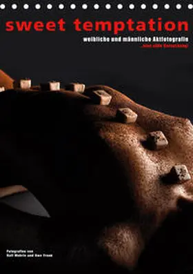Wehrle Und Uwe Frank |  sweet temptation - weibliche und männliche Aktfotografie (Tischkalender 2020 DIN A5 hoch) | Sonstiges |  Sack Fachmedien