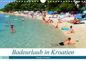 Schmidt |  Badeurlaub in Kroatien (Wandkalender 2020 DIN A4 quer) | Sonstiges |  Sack Fachmedien
