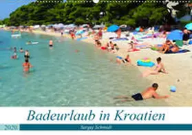 Schmidt |  Badeurlaub in Kroatien (Wandkalender 2020 DIN A2 quer) | Sonstiges |  Sack Fachmedien
