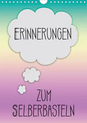 Viola |  ERINNERUNGEN Zum Selberbasteln (Wandkalender 2020 DIN A4 hoch) | Sonstiges |  Sack Fachmedien