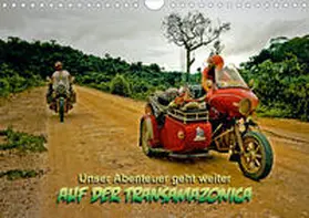 D. Günther |  Unser Abenteuer geht weiter - AUF DER TRANSAMAZONICA (Wandkalender 2020 DIN A4 quer) | Sonstiges |  Sack Fachmedien