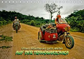 D. Günther |  Unser Abenteuer geht weiter - AUF DER TRANSAMAZONICA (Tischkalender 2020 DIN A5 quer) | Sonstiges |  Sack Fachmedien