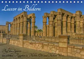 Eberschulz |  Luxor in Bildern - Auf den Spuren des antiken Ägypten in Theben Ost und Theben West (Tischkalender 2020 DIN A5 quer) | Sonstiges |  Sack Fachmedien