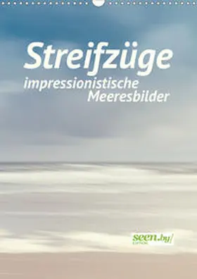 Nimtz |  Streifzüge - impressionistische Meeresbilder (Wandkalender 2020 DIN A3 hoch) | Sonstiges |  Sack Fachmedien