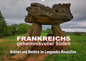 Bartruff |  Frankreichs geheimnisvoller Süden - Dolmen und Menhire im Languedoc-Roussillon (Wandkalender 2020 DIN A2 quer) | Sonstiges |  Sack Fachmedien
