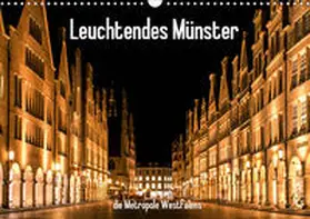 Budde |  Leuchtendes Münster 2020 - die Metropole Westfalens (Wandkalender 2020 DIN A3 quer) | Sonstiges |  Sack Fachmedien